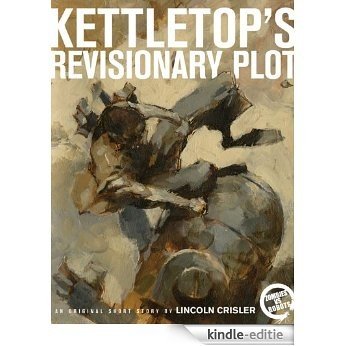 Zombies vs. Robots: Kettletop's Revisionary Plot [Kindle-editie]