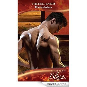 The Hell-Raiser (Mills & Boon Blaze) (Men Out of Uniform, Book 5) [Kindle-editie]