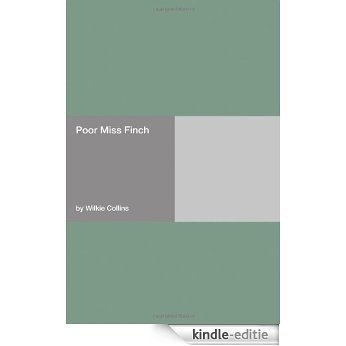 Poor Miss Finch [with Biographical Introduction] [Kindle-editie]