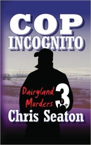 Cop Incognito: Dairyland Murders