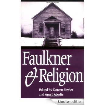 Faulkner and Religion (Faulkner and Yoknapatawpha) [Kindle-editie]