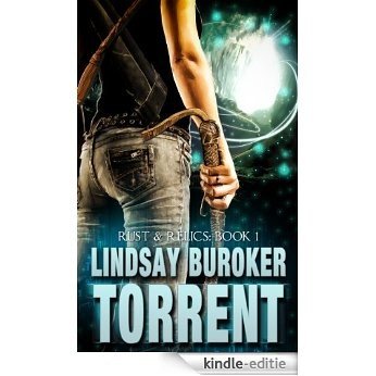Torrent (Rust & Relics, Book 1) (English Edition) [Kindle-editie]