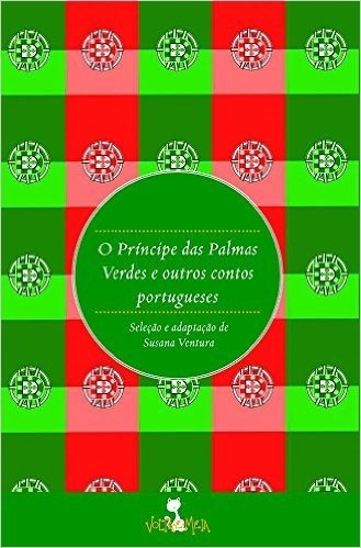 O Príncipe das Palmas Verdes: e outros contos portugueses