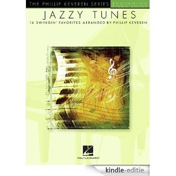 Jazzy Tunes: Beginning Piano Solos The Phillip Keveren Series [Kindle-editie]