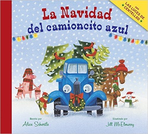 La Navidad del Camioncito Azul (Little Blue Truck's Christmas Spanish Edition)