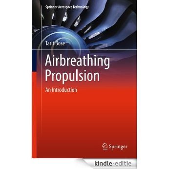 Airbreathing Propulsion: An Introduction (Springer Aerospace Technology) [Kindle-editie]
