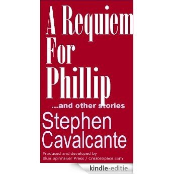A Requiem for Phillip and Other Stories (English Edition) [Kindle-editie]