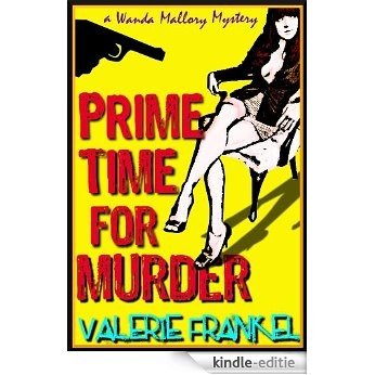 Prime Time for Murder (Wanda Mallory Mysteries Book 3) (English Edition) [Kindle-editie]