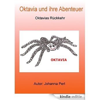 Oktavia und ihre Abenteuer - Oktavias Rückkehr: Oktavias Rückkehr und Mausemädi [Kindle-editie]