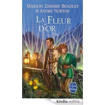 La Fleur d'or (Le Cycle du Trillium, tome 3) (Fantasy) (French Edition) [Kindle-editie]