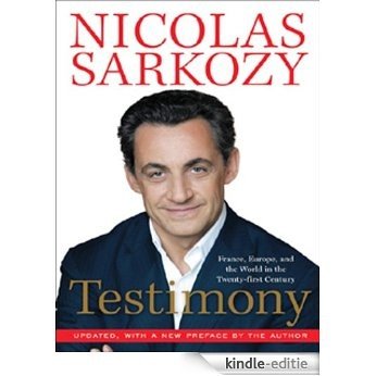 Testimony: France, Europe and the World in the 2lst [Kindle-editie]