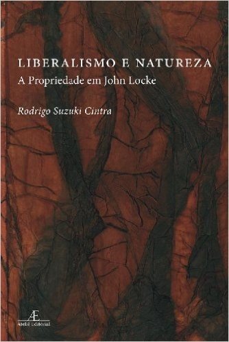 Liberalismo e Natureza. A Propriedade em John Locke