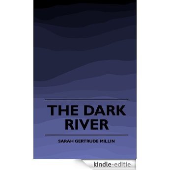 The Dark River (1920) [Kindle-editie]
