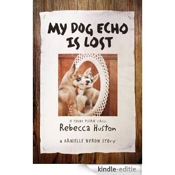 My Dog Echo is Lost (English Edition) [Kindle-editie]