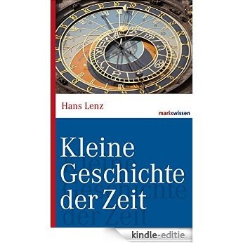 Kleine Geschichte der Zeit (marixwissen) (German Edition) [Kindle-editie]