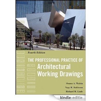 The Professional Practice of Architectural Working Drawings [Kindle-editie]