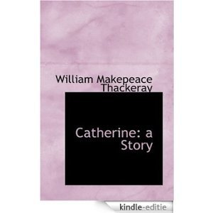 Catherine: A Story [Kindle-editie]