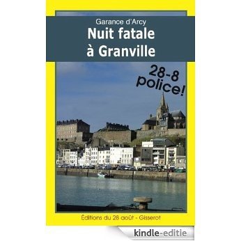 Nuit Fatale à Granville (Diane Garlier enquête t. 5) (French Edition) [Kindle-editie]