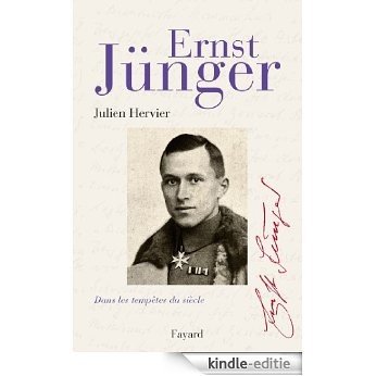 Ernst Jünger : Dans les tempêtes du siècle (Biographies Littéraires) (French Edition) [Kindle-editie]