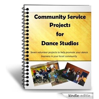 Community Service Projects for Dance Studios (English Edition) [Kindle-editie]