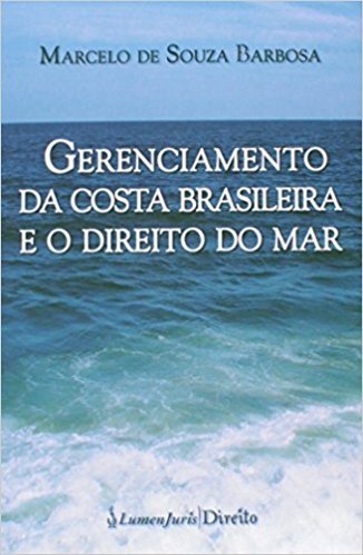Gerenciamento da Costa Brasileira e o Direito do Mar 2015