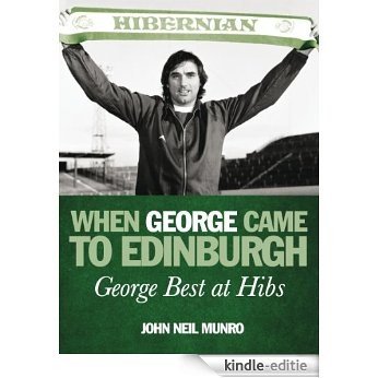 When George Came to Edinburgh [Kindle-editie]