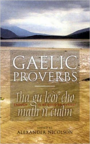 Gaelic Proverbs and Familiar Phrases
