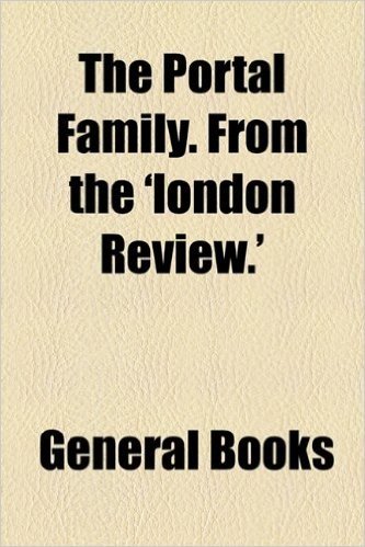 The Portal Family. from the 'London Review.'