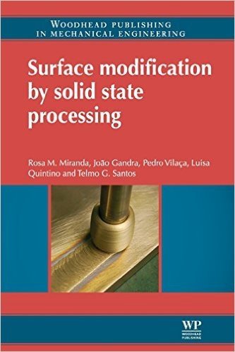 Surface Modification by Solid State Processing
