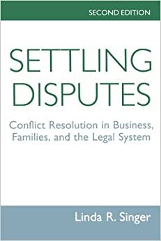 indir Settling Disputes: Conflict Resolution In Business, Families, And The Legal System