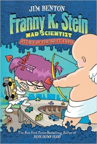 Attack of the 50-Ft. Cupid (Franny K. Stein, Mad Scientist Book 2) (English Edition) baixar