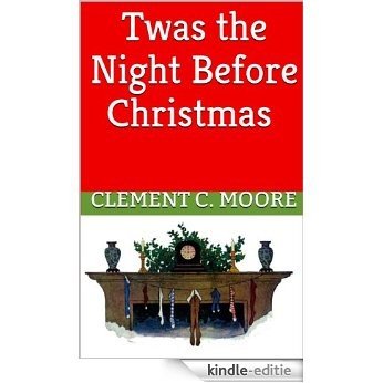 Twas the Night Before Christmas (Illustrated) (English Edition) [Kindle-editie]