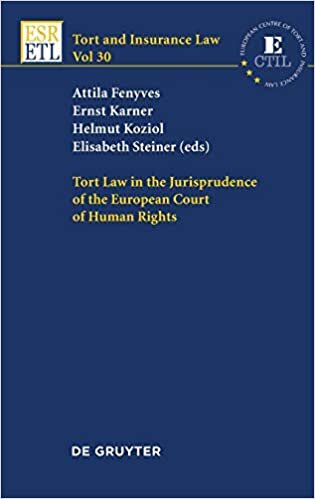 Tort Law in the Jurisprudence of the European Court of Human Rights (Tort and Insurance Law, Band 30)