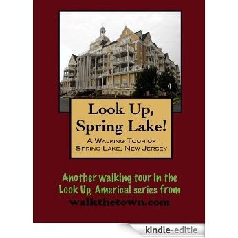 A Walking Tour of Spring Lake, New Jersey (Look Up, America!) (English Edition) [Kindle-editie]