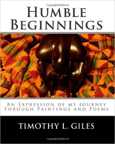 Humble Beginnings: An Expression of My Journey Through Paintings and Poems