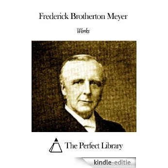 Works of Frederick Brotherton Meyer (English Edition) [Kindle-editie]