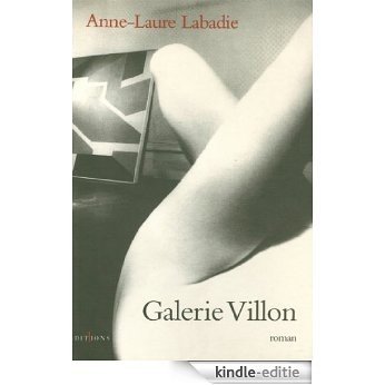Galerie Villon (Editions 1 - Littérature française et étrangère) (French Edition) [Kindle-editie]