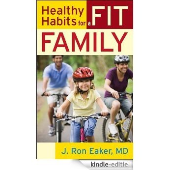 Healthy Habits for a Fit Family [Kindle-editie]