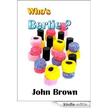 Who's Bertie ? (English Edition) [Kindle-editie]