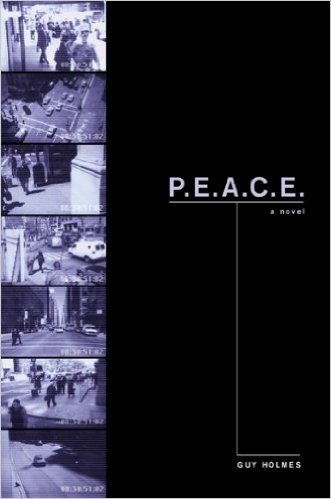 P.E.A.C.E.: A Novel of Police Terror (English Edition)