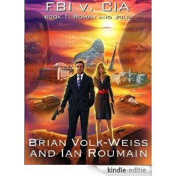 Roman and Julia: FBI vs. CIA (The Roman and Julia Series Book 1) (English Edition) [Kindle-editie]