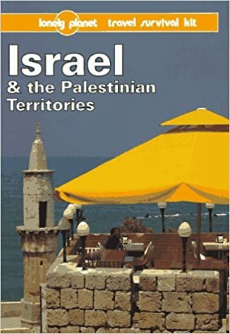 Lonely Planet Israel & the Palestinian Territories: A Lonely Planet Travel Survival Kit: A Travel Survival Kit (3rd ed)