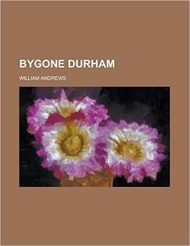 Bygone Durham