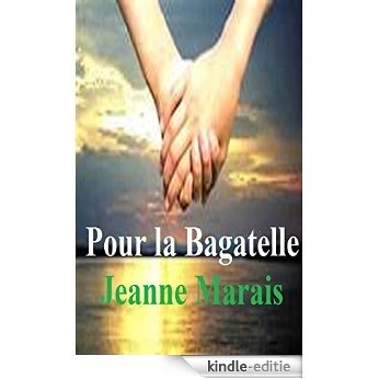 Pour la Bagatelle (French Edition) [Kindle-editie]