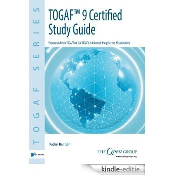 TOGAF® 9 Certified Study Guide (TOGAF Series) [Kindle-editie]