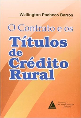 O Contrato E Os Títulos De Crédito Rural