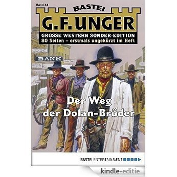 G. F. Unger Sonder-Edition - Folge 044: Der Weg der Dolan-Brüder [Kindle-editie]
