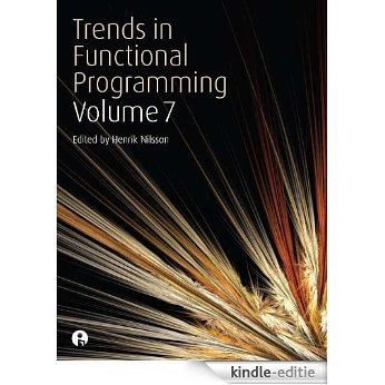 Trends in Functional Programming Volume 7 (English Edition) [Kindle-editie]