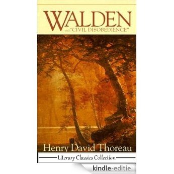 Walden and Civil Disobedience (Annotated) (Literary Classics Collection Book 71) (English Edition) [Kindle-editie]