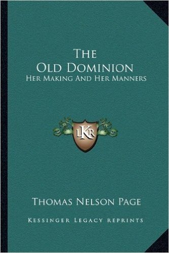 The Old Dominion: Her Making and Her Manners baixar